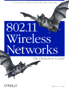 802.11 Wireless Networks: The Definitive Guide - Gast, Matthew S