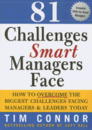 81 Challenges Smart Managers Face: How to Overcome the Biggest Challenges Facing Managers and Leaders Today - Connor, Tim