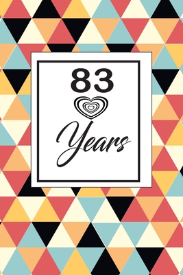 83 years: 83rd eighty-third Birthday Gift for Women eighty three year old daughter, son, boyfriend, girlfriend, men, wife and husband, cute and funny blank lined Gifts Notebook, journal, Diary, planner - Publishing, Wakula