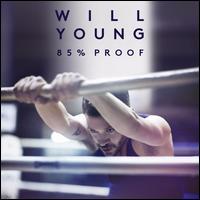 85% Proof - Will Young