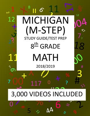 8th Grade MICHIGAN M-STEP, 2019 MATH, Test Prep: : 8th Grade MICHIGAN STUDENT TEST of EDUCATION PROGRESS 2019 MATH Test Prep/Study Guide - Shannon, Mark