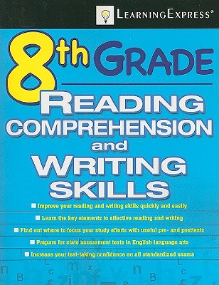 8th Grade Reading Comprehension and Writing Skills - Learning Express LLC (Creator)