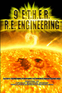9 E.T.H.E.R. R.E. Engineering