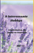9 Interessante Hobbys: Mglichkeiten, Ihr Hobby zu entdecken