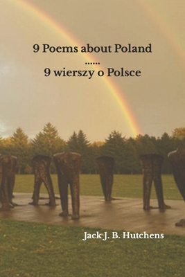 9 Poems about Poland / 9 wierszy o Polsce - Przerwa-Tetmajer, Kazimierz, and WyspiaDski, Stanislaw, and Potocki, Waclaw