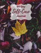 90-Day Self-Care Journal: Self Care Journal Workbook with Mood Tracker, Habit Tracker, Monthly and Weekly Spreads, as well as dot-grid and lined pages to Journal and explore your Creativity. Extra Large 8.5 x 11 size. On Sale Now