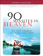 90 Minutes in Heaven Member Workbook: Seeing Life's Troubles in a Whole New Light