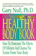 90's Healthy Body Book: How to Overcome the Effects of Pollution and Cleanse the Toxins from Your Body