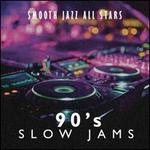 90's Slow Jams