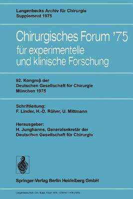 92. Kongre Der Deutschen Gesellschaft Fr Chirurgie, Mnchen, 7.-10. Mai 1975 - Linder, F, and Junghanns, H (Editor), and Rher, H -D