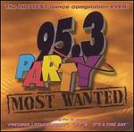 95.3 Party: Most Wanted