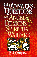 99 Answers to Questions about Angels, Demons and Spiritual Warfare