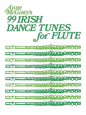 99 Irish Dance Tunes for Flute - McGinty, Anne