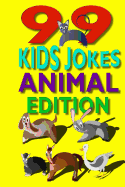 99 Kids Jokes - Animal Edition