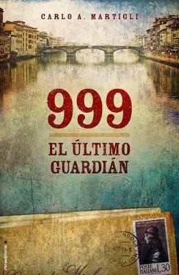 999. El Ultimo Guardian - Martigli, Carlo A