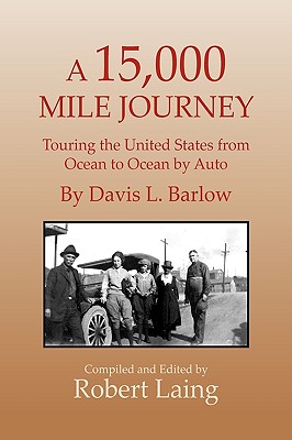 A 15,000 Mile Journey - Laing, Robert, and Barlow, Davis L