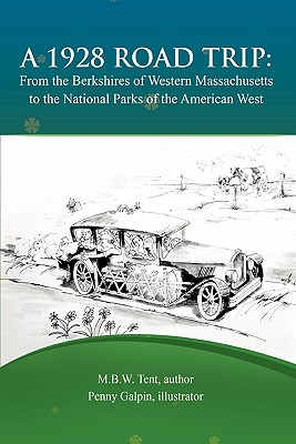 A 1928 Road Trip from the Berkshires of Western Massachusetts to the National Parks of the West - Tent, M B W