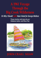 A 1961 Voyage Through the Big Creek Wilderness: Or Why I Should (Not) Have Voted for George Wallace