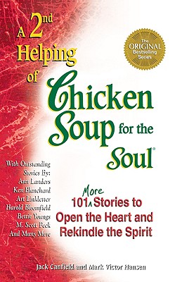 A 2nd Helping of Chicken Soup for the Soul - Canfield, Jack, and Hansen, Mark Victor