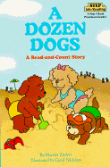 A: A Step into Reading Dozen Dogs: Read-and-Count Story: A Read-and-Count Story