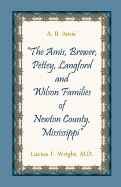 A. B. Amis' "The Amis, Brewer, Pettey, Landford and Wilson Families of Newton County, Mississippi" - Wright, Lucius F