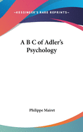 A B C of Adler's Psychology