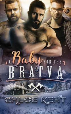 A Baby for the Bratva - Kent, Chloe