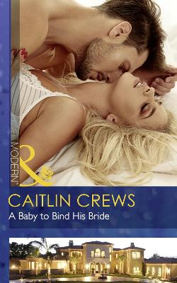 A Baby To Bind His Bride - Crews, Caitlin