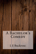 A Bachelor's Comedy