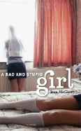 A Bad and Stupid Girl