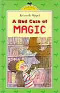 A Bad Case of Magic