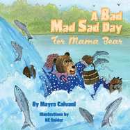 A Bad Mad Sad Day for Mama Bear