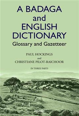 A Badaga and English Dictionary: Glossary and Gazetteer - Hockings, Paul, and Pilot-Raichoor, Christiane