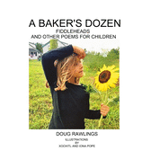 A Baker's Dozen: Fiddleheads and Other Poems for Children