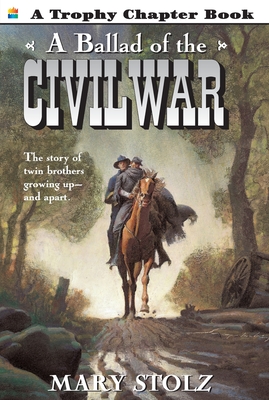 A Ballad of the Civil War - Stolz, Mary