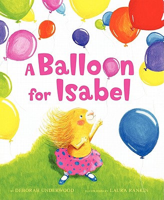 A Balloon for Isabel - Underwood, Deborah