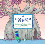 A Baobab Is Big: And Other Verses from Africa
