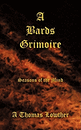A Bards Grimoire: Seasons of the Mind
