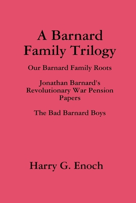 A Barnard Family Trilogy - Enoch, Harry G