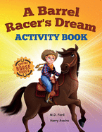 A Barrel Racer's Dream Activity Book: For kids age 4 and up
