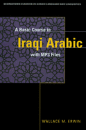 A Basic Course in Iraqi Arabic: With Audio MP3 Files