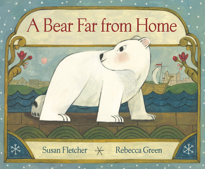 A Bear Far from Home - Fletcher, Susan