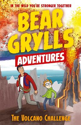 A Bear Grylls Adventure 7: The Volcano Challenge - Grylls, Bear