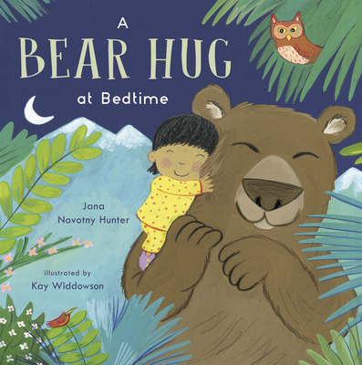 A Bear Hug at Bedtime - Novotny-Hunter, Jana