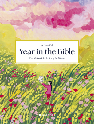 A Beautiful Year in the Bible: The 52-Week Bible Study for Women (Hc) - Alabaster Co