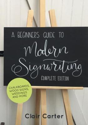 A Beginners Guide to Modern Signwriting - Carter