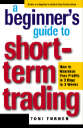 A Beginner's Guide to Short-Term Trading