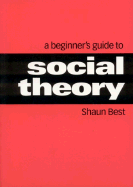 A Beginners Guide to Social Theory