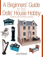 A Beginners' Guide to the Dolls' House Hobby