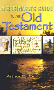 A Beginner's Guide to the Old Testament